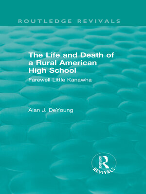cover image of The Life and Death of a Rural American High School (1995)
